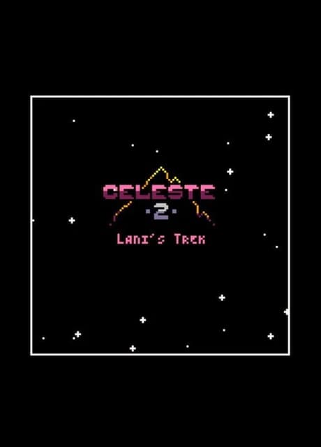 Celeste Classic 2: Lani's Trek