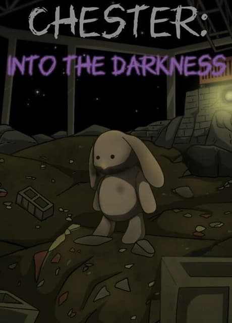 Chester: Into The Darkness