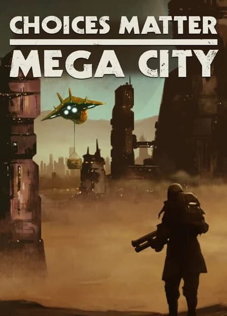 Choices Matter: Mega City