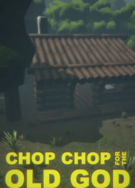 Chop Chop for the Old God