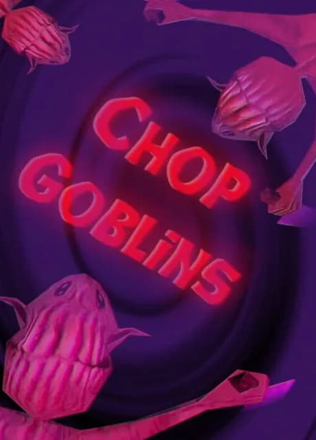 Chop Goblins