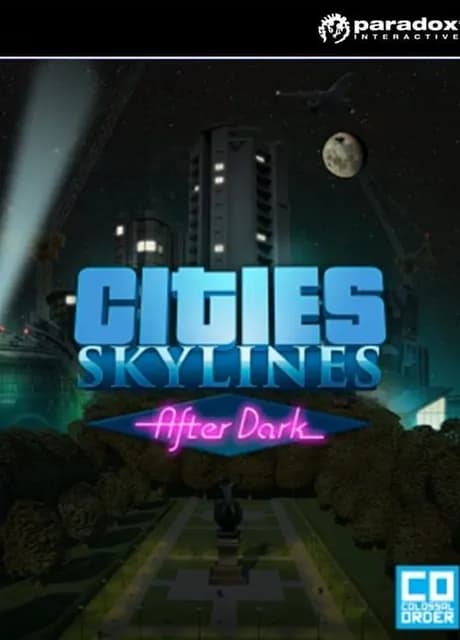 Cities: Skylines - After Dark