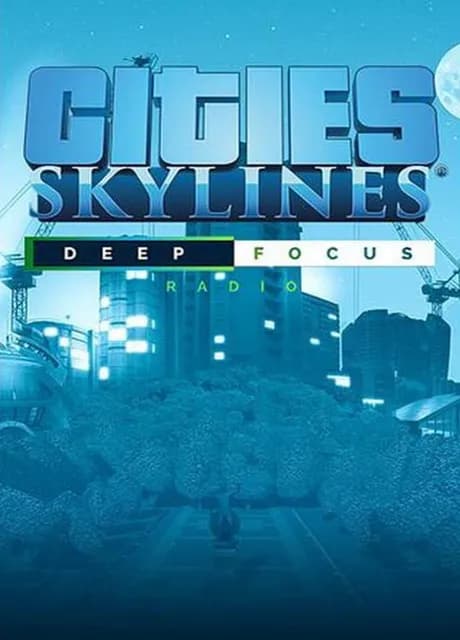 Cities: Skylines - Deep Focus Radio