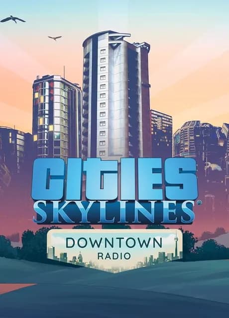 Cities: Skylines - Downtown Radio