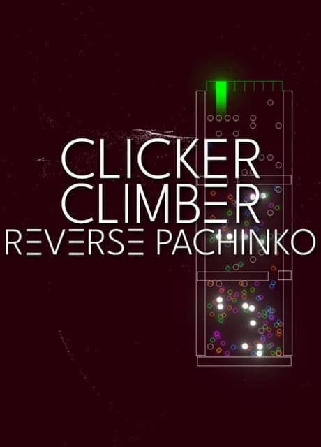 Clicker Climber: Reverse Pachinko