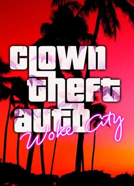 Clown Theft Auto: Woke City