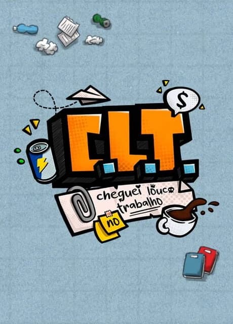 C.L.T.: Cheguei Louco no Trabalho