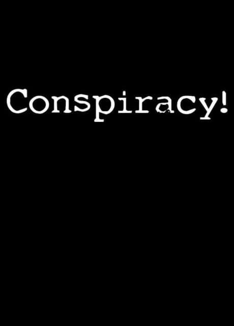Conspiracy!