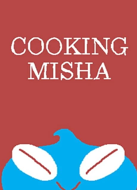 Cooking Misha