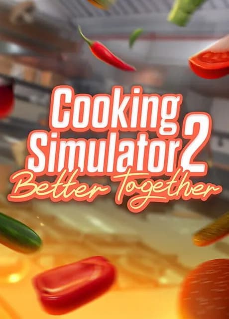 Cooking Simulator 2: Better Together