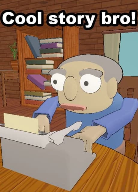 Cool Story Bro!