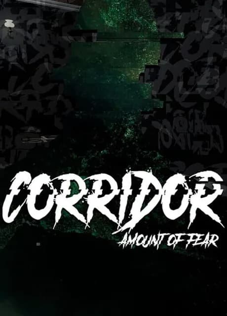 Corridor: Amount of Fear