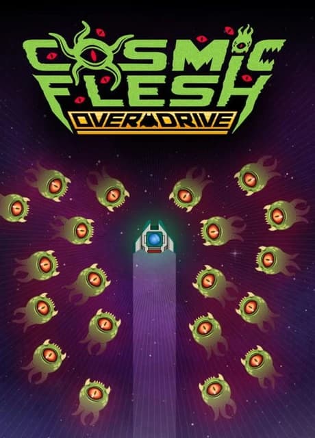 Cosmic Flesh: Overdrive