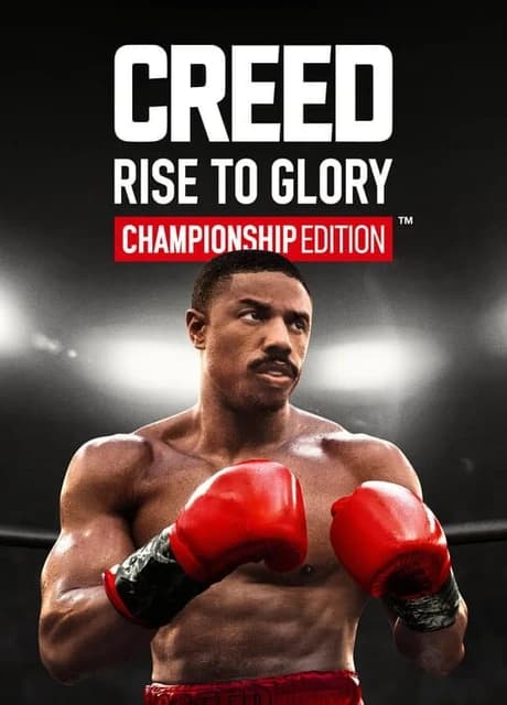 Creed: Rise to Glory - Championship Edition