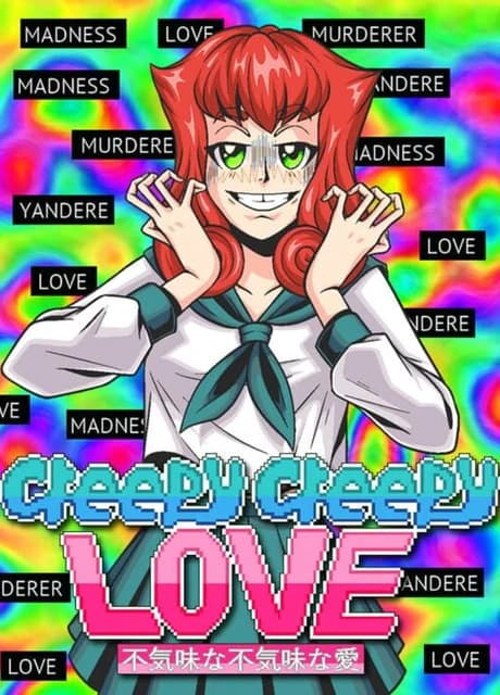 Creepy Creepy Love