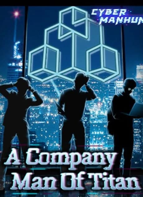 Cyber Manhunt: A Company Man of Titan