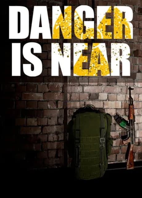 Danger is Near