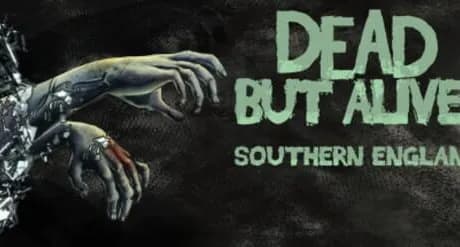 Dead But Alive! Southern England