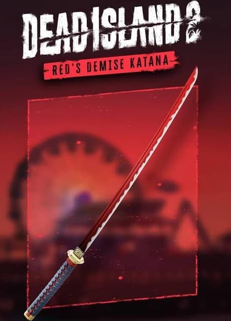 Dead Island 2: Red’s Demise Katana