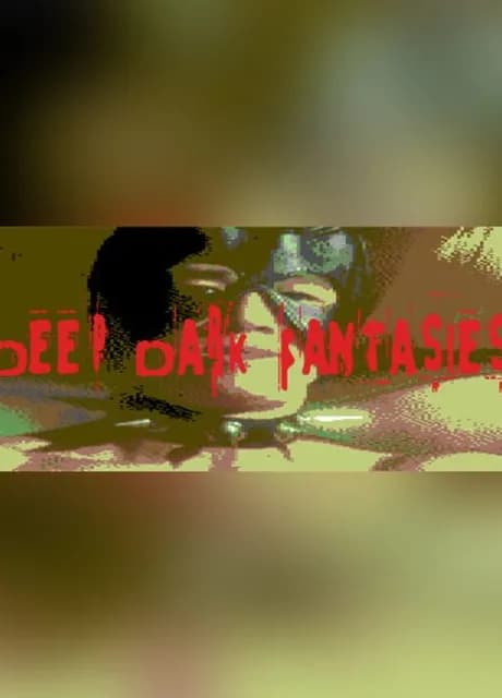 Deep Dark Fantasies