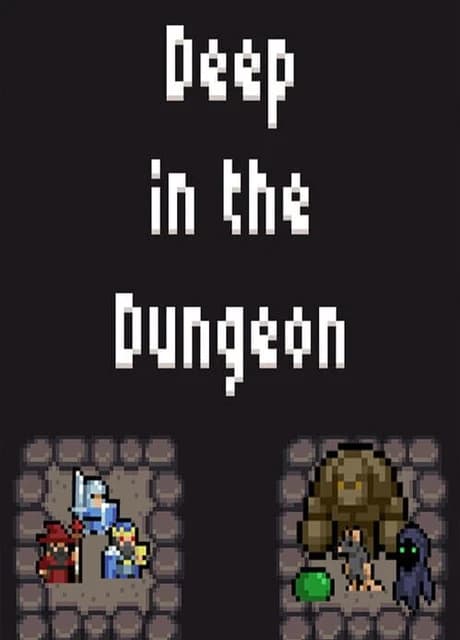 Deep in the Dungeon