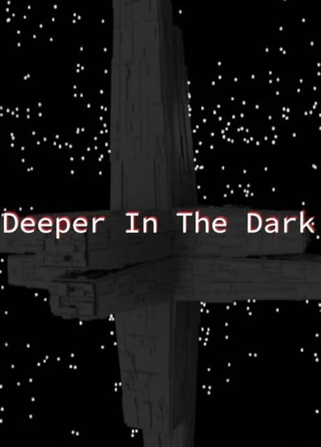 Deeper in the Dark