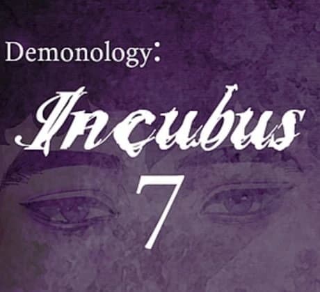 Demonology: Incubus: Chapter 7