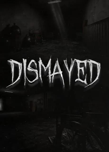 Dismayed