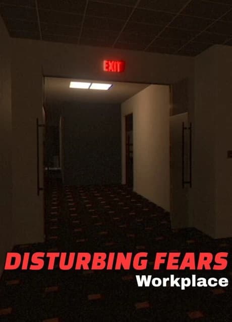 Disturbing Fears: Workplace