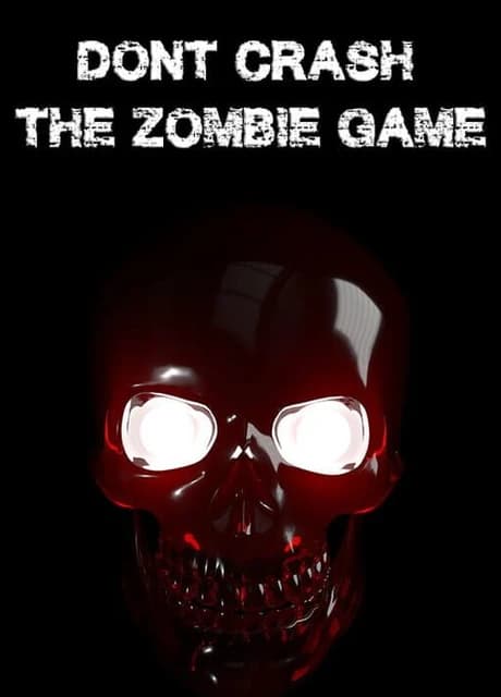 Don't Crash: The Zombie Game
