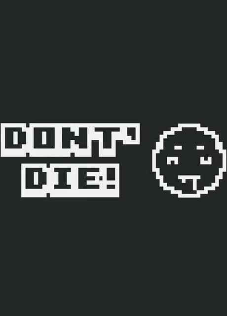 Don't Die!