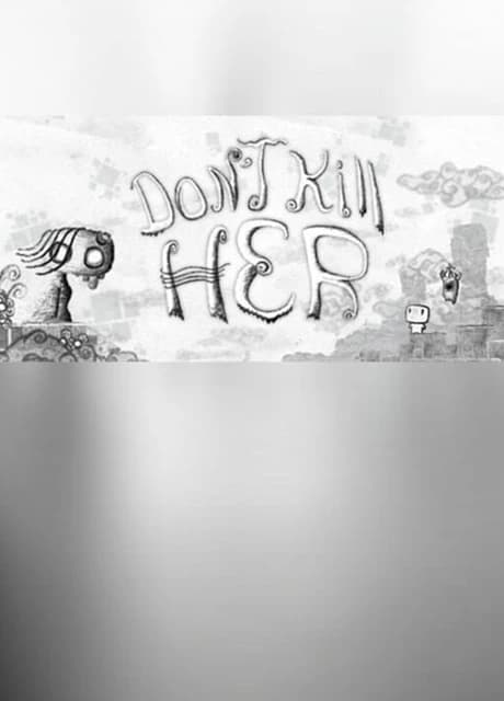 Don't Kill Her