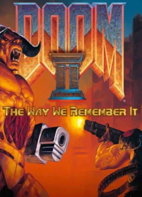 Doom 2: The Way We Remember It
