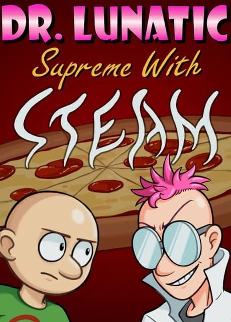 Dr. Lunatic Supreme With Steam