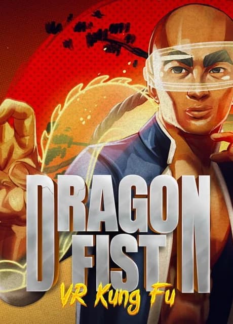 Dragon Fist: VR Kung Fu