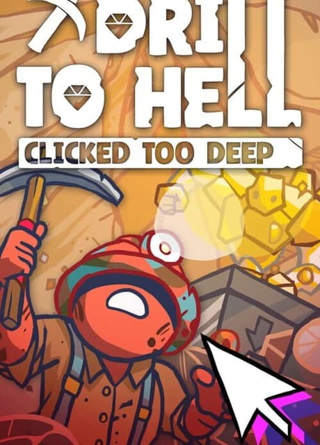 Drill to Hell: Clicked Too Deep