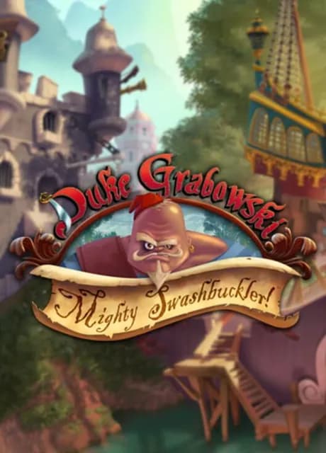 Duke Grabowski: Mighty Swashbuckler