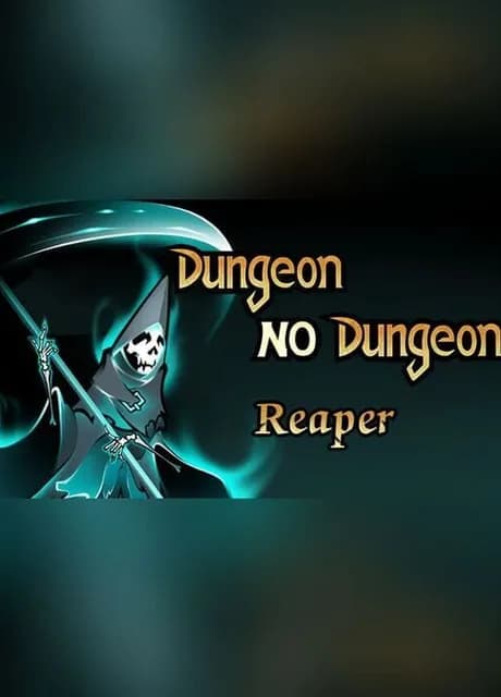 Dungeon No Dungeon: Reaper