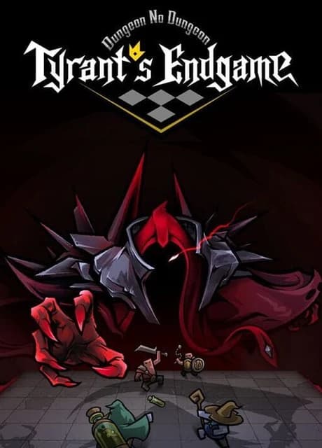 Dungeon No Dungeon: Tyrant's Endgame