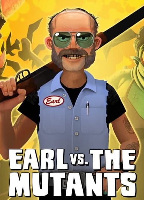 Earl vs. the Mutants