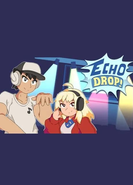 Echo Drop!