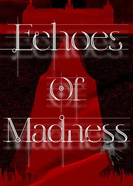 Echoes of Madness