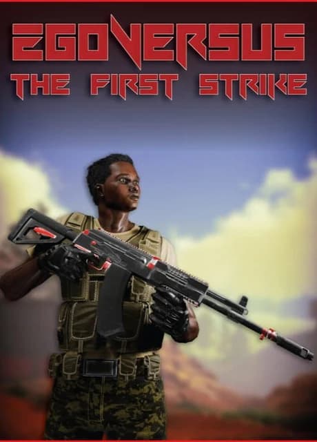 EgoVersus: The First Strike