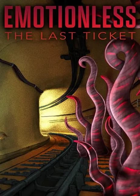 Emotionless: The Last Ticket