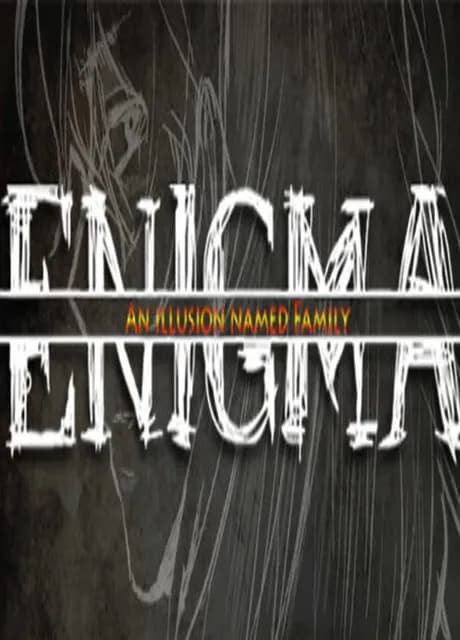 Enigma: An Illusion Named Family