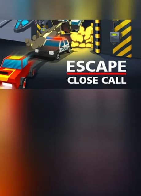 Escape: Close Call