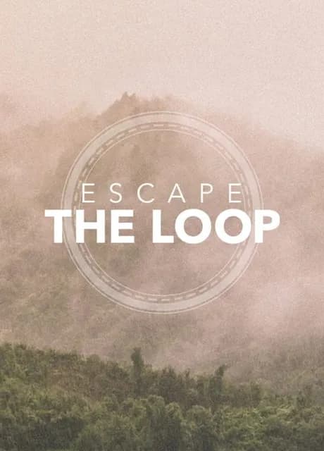 Escape the Loop