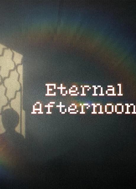 Eternal Afternoon