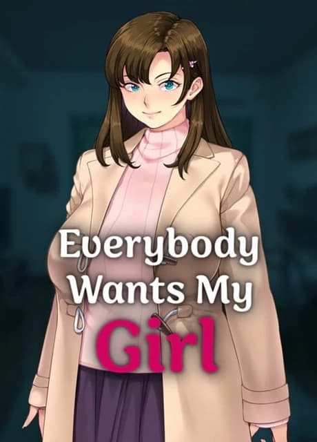 Everybody Wants My Girl