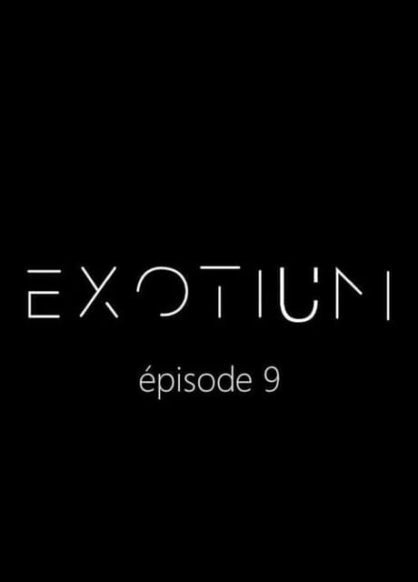 Exotium: Episode 9